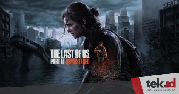 The Last of Us Part II Remastered hadir di PC 3 April 2025