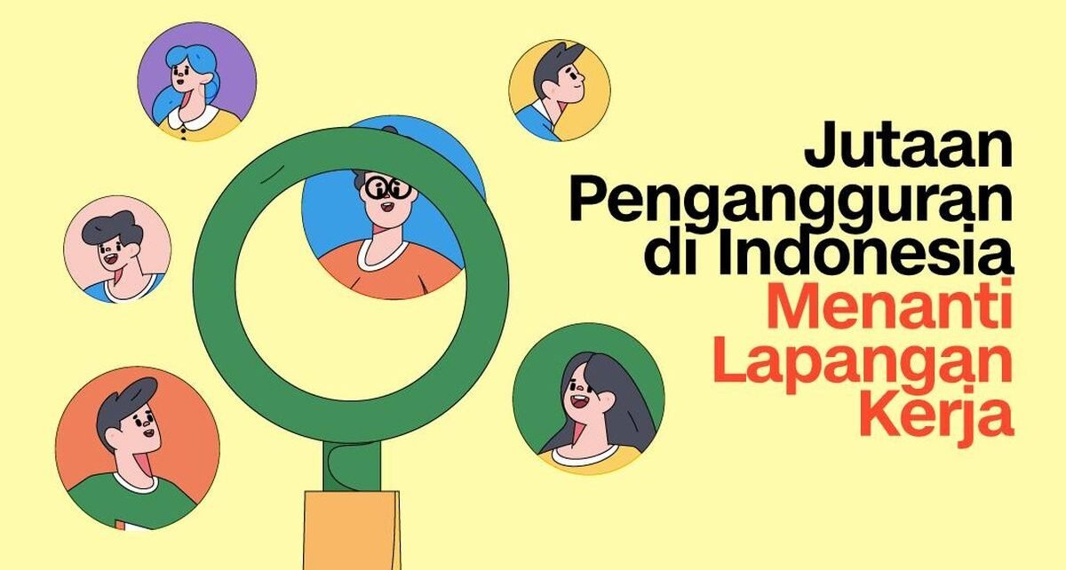INFOGRAFIS: Jutaan Pengangguran di Indonesia Menanti Lapangan Kerja